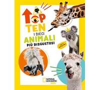 I dieci animali più disgustosi. Top ten. Ediz. ad alta leggibilità