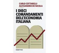 I dieci comandamenti dell'economia italiana