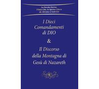 I dieci comandamenti di Dio e Il discorso della montagna di Gesù di Nazareth