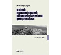 I dieci comandamenti di un cristianesimo progressista