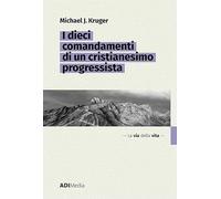 I dieci comandamenti di un cristianesimo progressista
