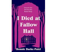 I Died at Fallow Hall: A Highly Acclaimed, Haunting Literary Crime Novel About Buried Secrets, Identity, and the Cost of Starting over