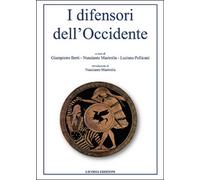 I difensori dell’Occidente, di G. Berti, L. Pellicani, N. Mastrolia, 2016