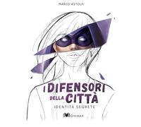 I difensori della città 2: Identità segrete