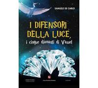 I difensori della luce, i cinque diamanti di Vassel
