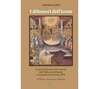 I difensori dell'icona: La partecipazione dei vescovi dell'Italia meridionale al Concilio di Nicea II (787)