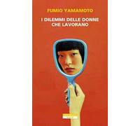 I dilemmi delle donne che lavorano