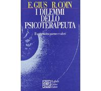 I dilemmi dello psicoterapeuta. Il soggetto tra norme e valori