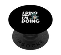 I Dino What I'm Doing Studente di scienze dei dinosauri ||-- PopSockets PopGrip Adesivo