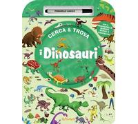 I dinosauri. Cerca & trova. Ediz. a colori. Con pennarello magico