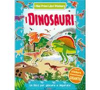 I dinosauri. Ediz. a colori