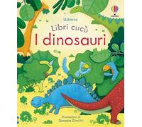 I dinosauri. Ediz. illustrata