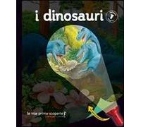 I dinosauri. Lampada magica