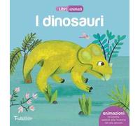 I dinosauri. Libri animati. Ediz. illustrata