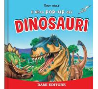 I dinosauri. Libro pop up. Ediz. a colori