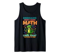 I Dinosauri Non Hanno imparato la Matematica Guarda Cosa è Successo Loro Canotta
