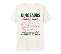I Dinosauri Non Hanno Letto Divertenti apprendimento preistorico Maglietta Premium