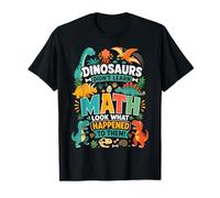 I Dinosauri odiano la Matematica Guarda Cosa è Successo Loro Maglietta