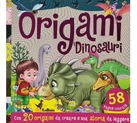 I dinosauri. Origami. Ediz. illustrata