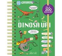 I dinosauri! Piccoli curiosi. Ediz. a colori