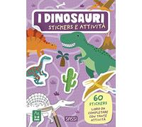 I dinosauri. Stickers e attività. Ediz. illustrata