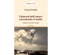 I dintorni dell'amore ricordando Catullo. Vol. 2