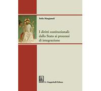 Libri Stelio Mangiameli - I Diritti Costituzionali: Dallo Stato Ai Processi Di I