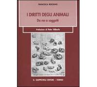 I diritti degli animali. Da res a soggetti