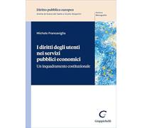 I diritti degli utenti nei servizi pubblici economici. Un inquadramento costituzionale