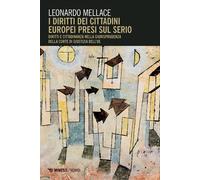 I diritti dei cittadini europei presi sul serio. Diritti e cittadinanza ne...