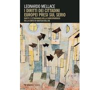I diritti dei cittadini europei presi sul serio. Diritti e cittadinanza nella giurisprudenza della corte di giustizia dell'UE