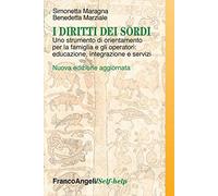 I diritti dei sordi. Uno strumento di orientamento per la famiglia e gli operatori: educazione, integrazione e servizi