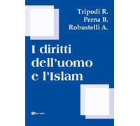 I diritti dell’uomo e l’islam - Tripodi,perna,robustelli, 2018, Youcanprint