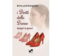 I diritti delle donne. Spiegati ai giovani