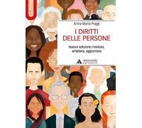 I diritti delle persone. Lo Stato sociale come Repubblica dei diritti e dei doveri. Nuova ediz.