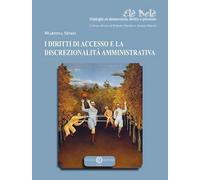I diritti di accesso e la discrezionalità amministrativa