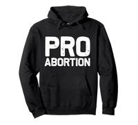 I Diritti PRO aborto Sono Diritti Umani Diritti riproduttivi Felpa con Cappuccio