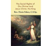 I diritti sociali del nostro divino Signore Gesù Cristo Re