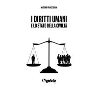 I diritti umani e lo stato della civiltà [Paperback] [Jan 16, 2025] Franceschini