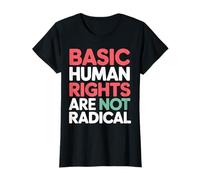 I Diritti Umani fondamentali Non Sono Una Dichiarazione radicale Maglietta