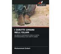 I DIRITTI UMANI NELL'ISLAM: UN BREVE CONFRONTO CON LA CARTA INTERNAZIONALE DEI DIRITTI UMANI