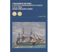 I discendenti dei Fenici. Il piccolo risorgimento di Malta (1814-1880)