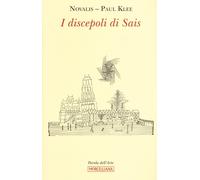 I discepoli di Sais. Ediz. illustrata