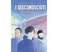 I disconosciuti. Vivere e sopravvivere al di fuori - Della Puppa Francesco