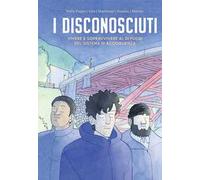 I disconosciuti. Vivere e sopravvivere al di fuori