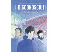 I disconosciuti. Vivere e sopravvivere al di fuori - Della Puppa Francesco