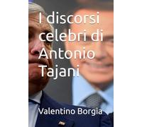 I discorsi celebri di Antonio Tajani
