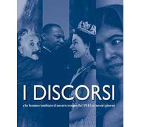 I discorsi che hanno cambiato il nostro tempo dal 1945 ai nostri giorni. Nuova ediz.