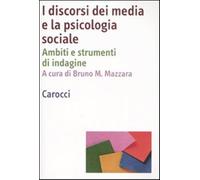 I discorsi dei media e la psicologia sociale. Ambiti e strumenti d'indagin...