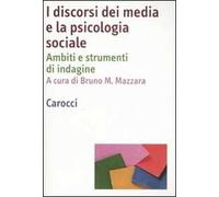 I discorsi dei media e la psicologia sociale. Ambiti e strumenti d'indagine
